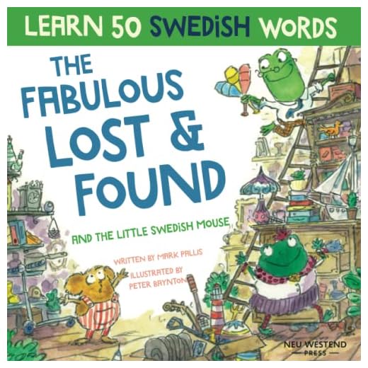 The Fabulous Lost & Found and the little Swedish mouse: Learn 50 Swedish Words