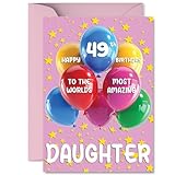 Daughter 49歳の誕生日カード - 世界で最も素晴らしい - お父さんのお母さんからの49歳の娘のためのハッピーバースデーカード、A5風船と星 誕生日グリーティングカード