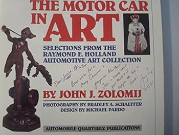 Hardcover The Motor Car in Art: Selections from the Raymond E. Holland Automotive Art Collection Book