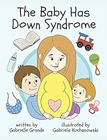 The Baby Has Down Syndrome 1717781608 Book Cover
