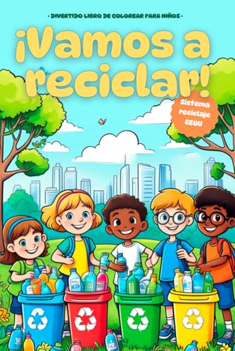 ¡Vamos a reciclar! Libro para colorear para niños y niñas: Descubre una forma divertida y educativa de aprender sobre reciclaje y sostenibilidad para ... dibujos a colorear para niños de 4 a 6 años ¡Vamos a reciclar! Libro para colorear para niños y niñas: Descubre una forma divertida y educativa de aprender sobre reciclaje y sostenibilidad para ... dibujos a colorear para niños de 4 a 6 años