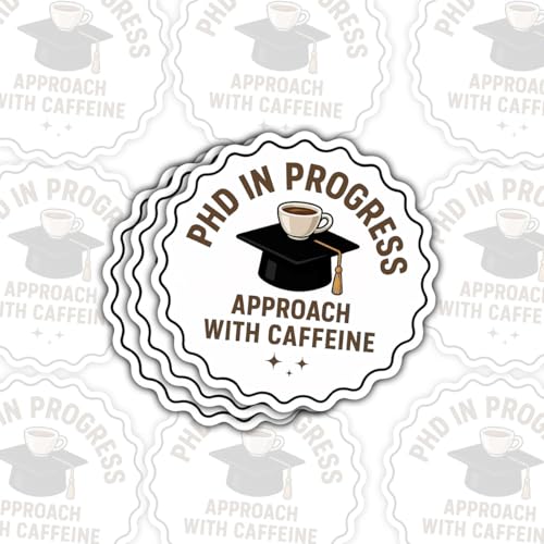 3 Pcs PhD in Progress Approach with Caffeine Stickers Funny Academic Grad Student Coffee Humor Stickers Die-Cut Waterproof for Laptop, Water Bottle, Phone, Window