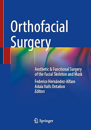 Orthofacial Surgery: Aesthetic & Functional Surgery of the Facial Skeleton and Mask