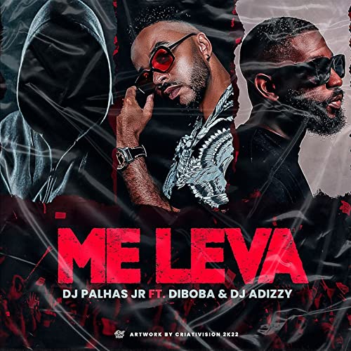 Écouter Me Leva de Dj Palhas Jr feat. DJ Adizzy & Diboba sur Amazon ...