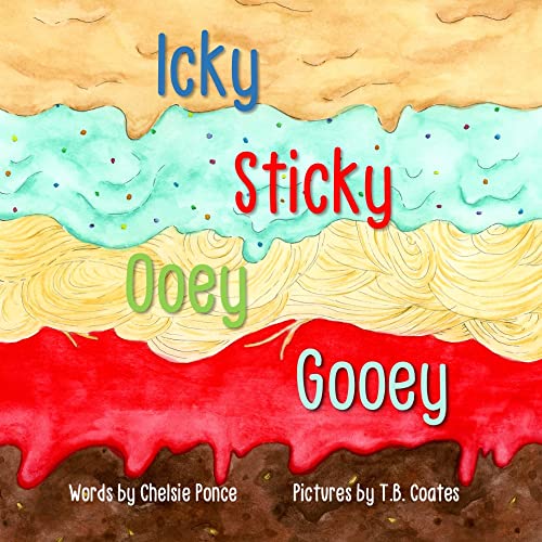 Icky Sticky Ooey Gooey