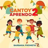 Canto y aprendo
