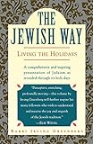 The Jewish Way: Living the Holidays