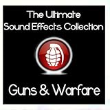 Ultimate Sound Effects Collection - Guns & Warfare