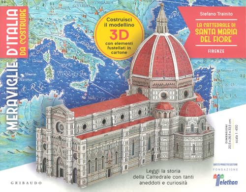 La Cattedrale di Santa Maria del Fiore. Firenze. Meraviglie d'Italia da costruire. Con gadget