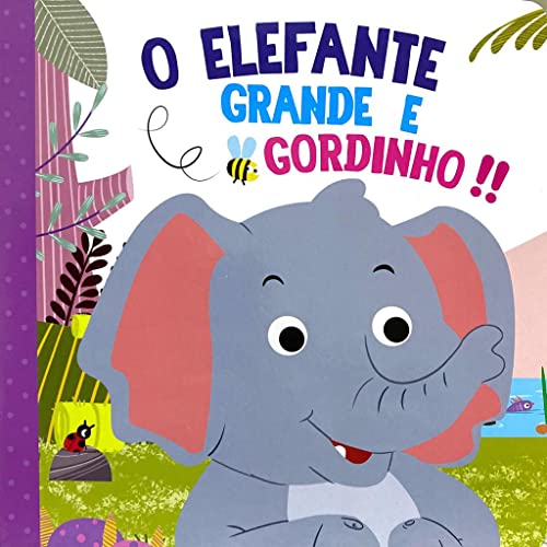 Cartonado gr – o elefante grande e gordinho!!: