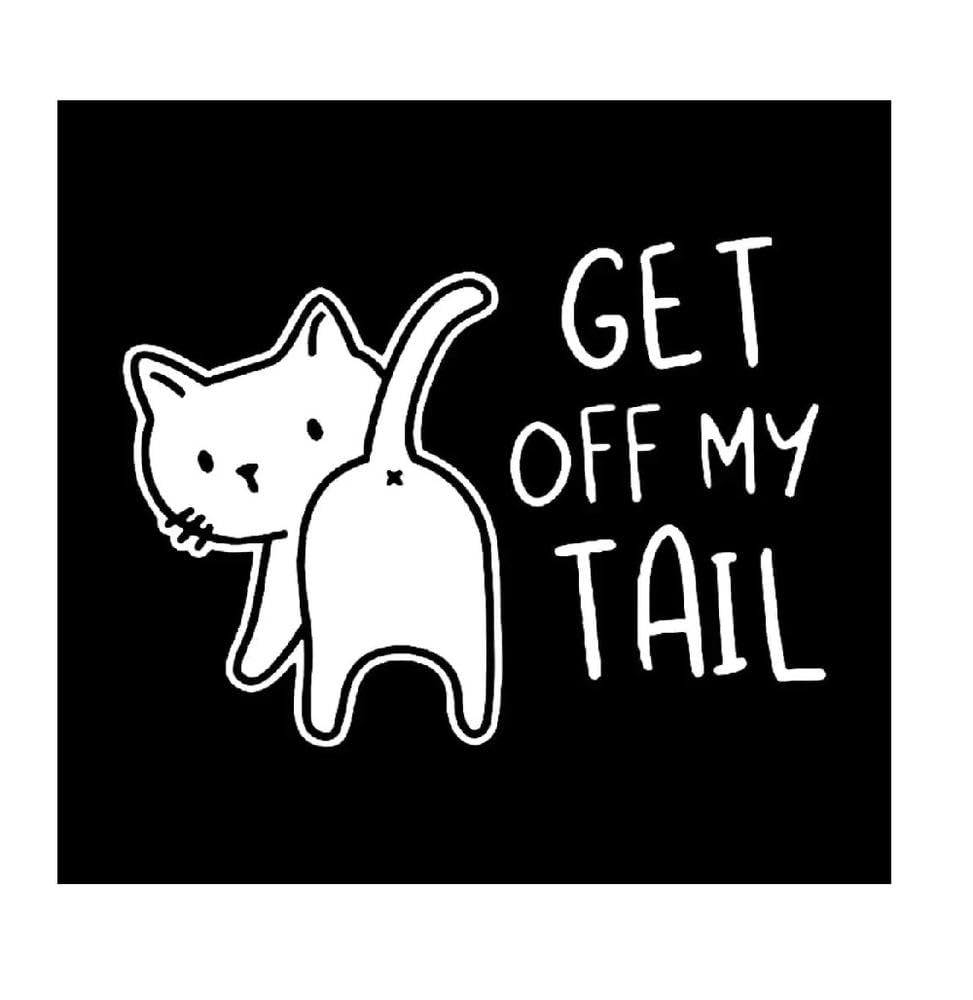 Get Off My Tail Cat Vinyl Sticker Waterproof Decorative Decal for Car Rear Window Bumper Laptops Guitar Truck SUV