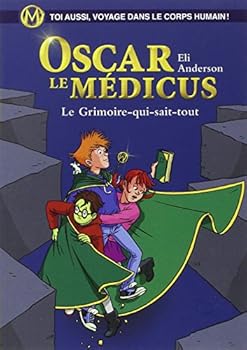 Le grimoire qui sait tout - Book #3 of the Oscar le Medicus