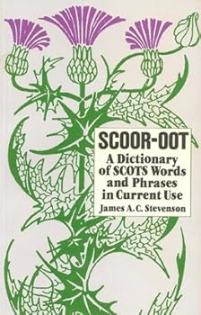 Paperback Scoor-Oot: A Dictionary of Scots Words and Phrases in Current Use Book