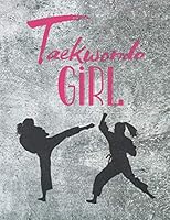 Taekwondo Girl: Pink & Gray Notebook, Wide Ruled Lined Pages (Composition Book, Journal) 1798576953 Book Cover