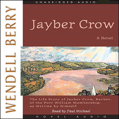 Jayber Crow (Audible Audio Edition) Wendell Berry, Paul