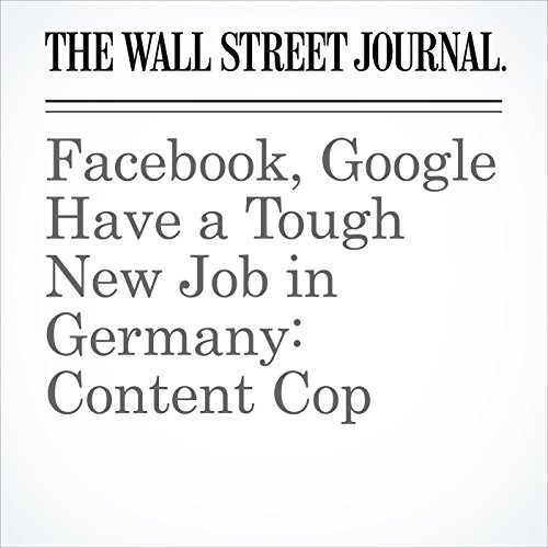 Facebook, Google Have a Tough New Job in Germany: Content Cop by Zeke Turner | Audiobook Facebook, Google Have a Tough New Job in Germany: Content Cop by Zeke Turner | Audiobook