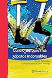  Canciones Para MIS Zapatos Indomables (Poesía) / Songs for My Indomitable Shoes (Poems)