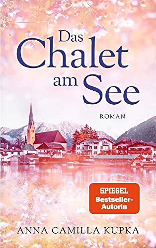 Das Chalet am See: Roman...
