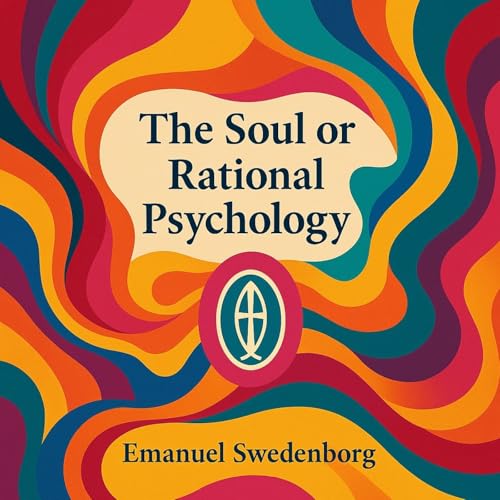 The Soul or Rational Psychology Podcast Por Emanuel Swedenborg arte de portada