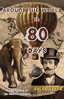 Around the World in 80 Days: Unabridged and Annotated with Study Guides by Marita Morgan B0CQX3WWG7 Book Cover