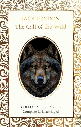 The Call of the Wild (Flame Tree Collectable Classics)