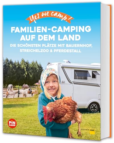 Yes we camp! Familien-Camping auf dem Land: Die schönsten Plätze mit...