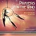 Prayers on the Wind: Native American & Silver Flutes