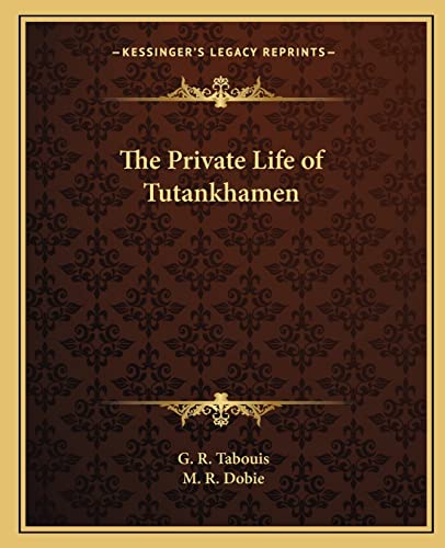 The Private Life of Tutankhamen