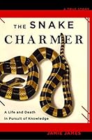 Algopix Similar Product 8 - The Snake Charmer A Life and Death in