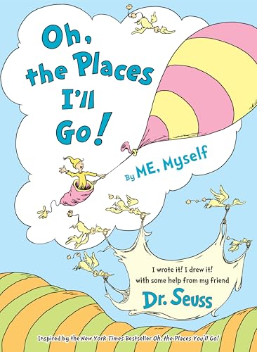 Oh, the Places I'll Go!