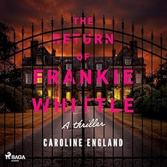 The Return of Frankie Whittle Audiobook By Caroline England cover art