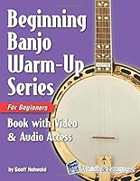 Beginning Banjo Warm-up Series for Beginners Book: with Online Video and Audio Access 1983151831 Book Cover