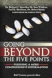 Going Beyond the Five Points: Pursuing a More Comprehensive Reformation