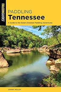 Vedi scheda su Amazon Paddling Tennessee: A Guide to the State's Greatest Paddling Adventures