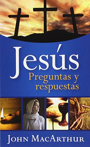 Jesús: Preguntas Y Respuestas Jesús: Preguntas Y Respuestas
