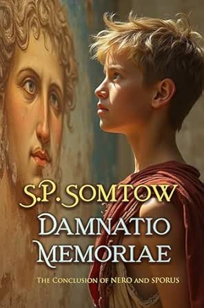 Damnatio Memoriae: From Empress to Goddess in the Year of Four Emperors (Nero and Sporus Book 3)