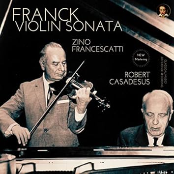 Franck: Violin Sonata in A Major, FWV 8 by Zino Francescatti