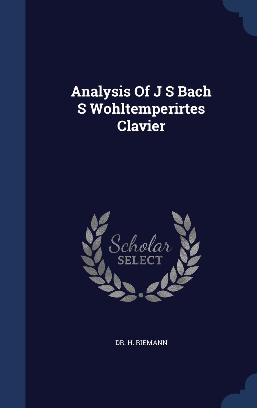 Analysis Of J S Bach S Wohltemperirtes Clavier