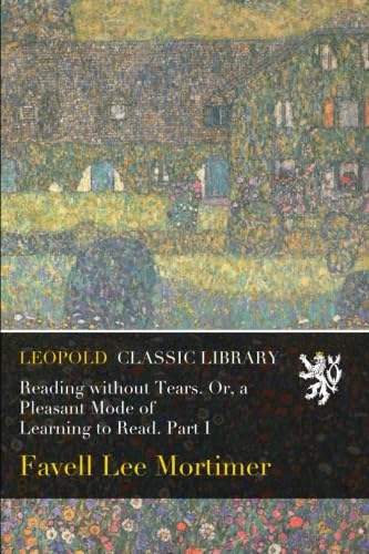 Reading without Tears. Or, a Pleasant Mode of L... B01AM8GE90 Book Cover