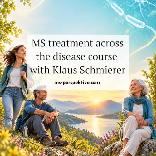 #184: MS treatment across the disease course &ndash; treat early, think long-term, don't give up too soon with Prof. Klaus Schmierer
