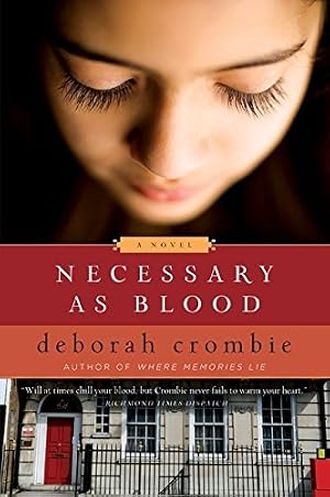 Book cover Necessary as Blood (Duncan Kincaid/Gemma James Novels) by Deborah Crombie (2010-10-19)