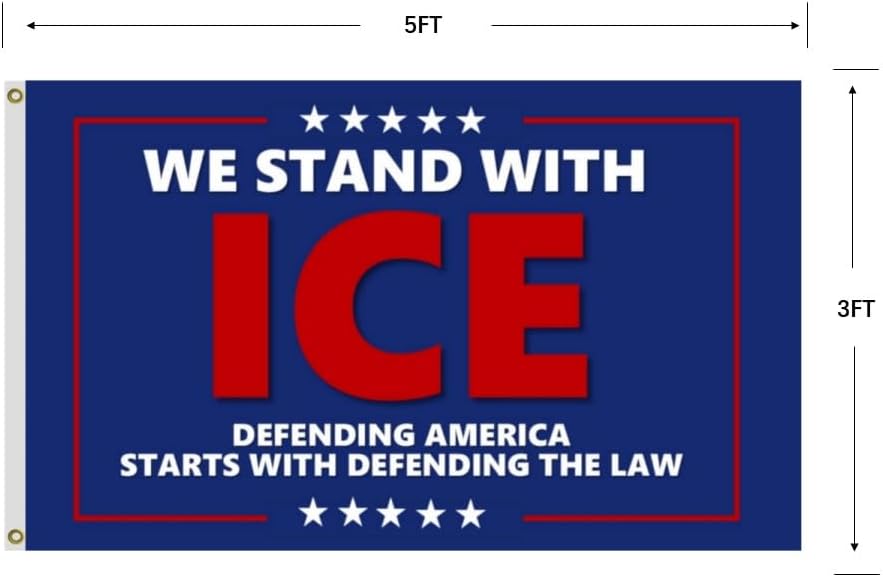 We Stand With Ice Flag 3X5Ft, Double Sided 3Ply, Defending America Starts With Defending The Law Flags,CIty Banner, Men Women Banner,Vibrant Colors, Double Stitched with 2 Brass Grommets, Bar Garden Street Decoration, GYM, Office Decor,Indoor Outdoor Use,Gifts. (3x5ft3ply)