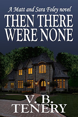 Then There Were None (Matt Foley/Sara Bradford series Book 2)