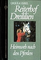 Heimweh nach den Pferden (Reiterhof Dreililien, #7) 3505096164 Book Cover