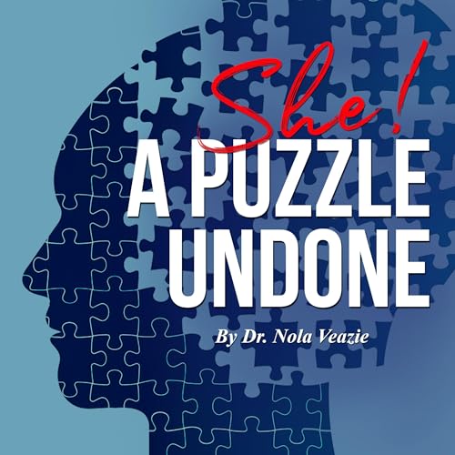 She!: A Puzzle Undone | Dr. Nola Veazie episode artwork