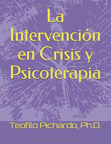 La Intervención en Crisis y Psicoterapia (Vida Plena) (Spanish Edition) La Intervención en Crisis y Psicoterapia (Vida Plena) (Spanish Edition)