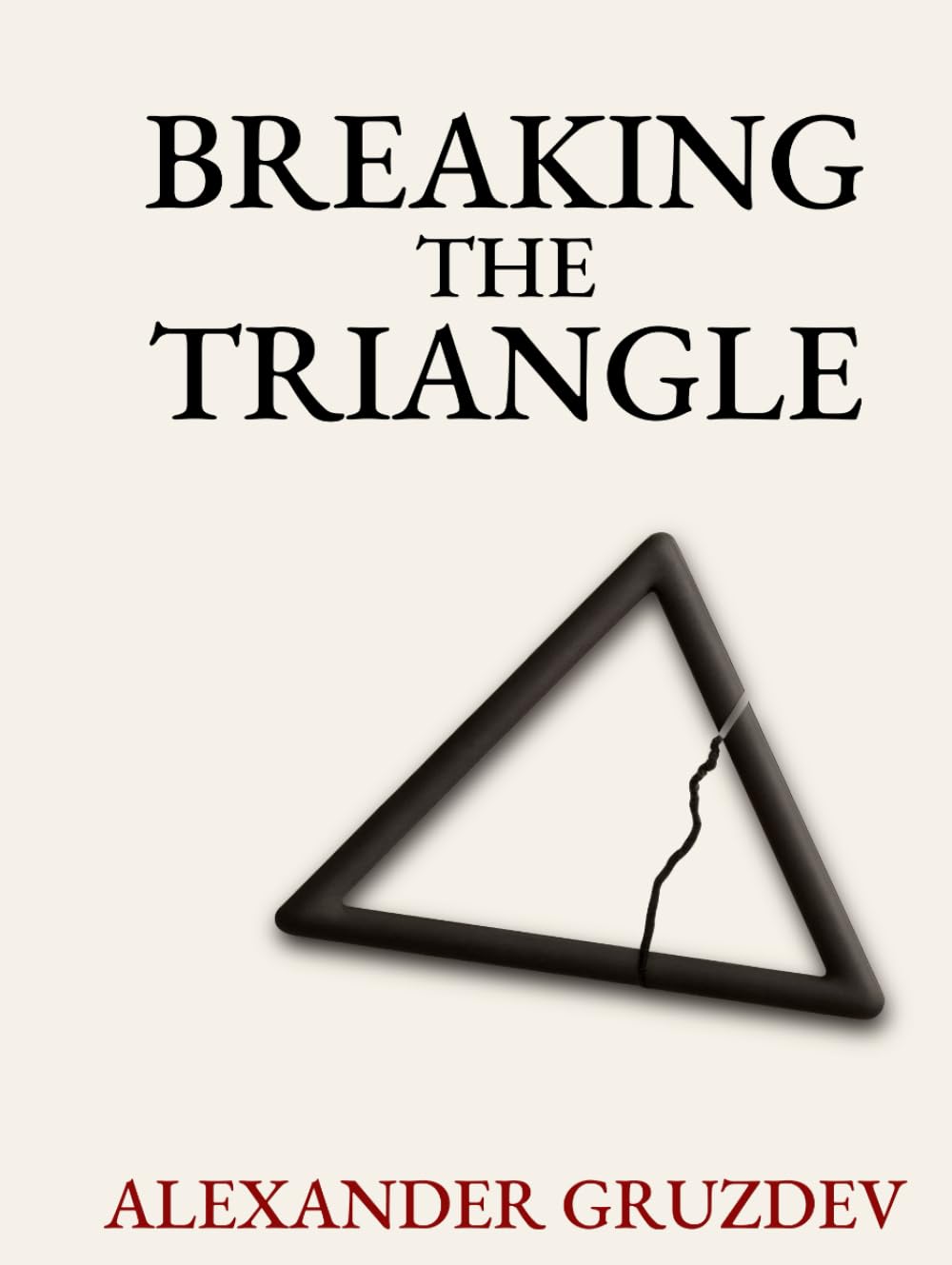Breaking The Triangle: Beyond Victim, Aggressor and Rescuer: A Journey to Empowerment
