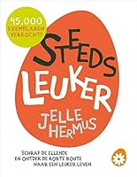Steeds leuker: Schrap de ellende en ontdek de korte route naar een leuker leven 9021567067 Book Cover