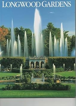 Paperback Longwood Gardens: The Ultimate Garden Treasure [Unknown] Book
