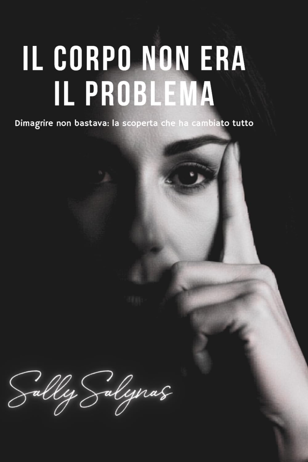 Il corpo non era il problema: Dimagrire non bastava: la scoperta che ha cambiato tutto